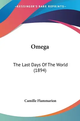 Omega: A világ utolsó napjai (1894) - Omega: The Last Days Of The World (1894)