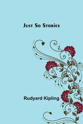 Příběhy jen tak - Just So Stories