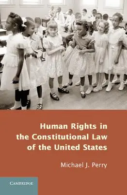 Az emberi jogok az Egyesült Államok alkotmányjogában - Human Rights in the Constitutional Law of the United States