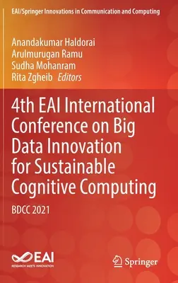 4th Eai International Conference on Big Data Innovation for Sustainable Cognitive Computing: Bdcc 2021