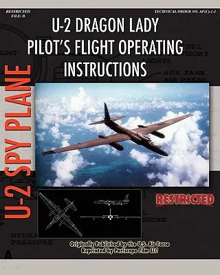 U-2 Dragon Lady pilóta repülési utasításai - U-2 Dragon Lady Pilot's Flight Operating Instructions