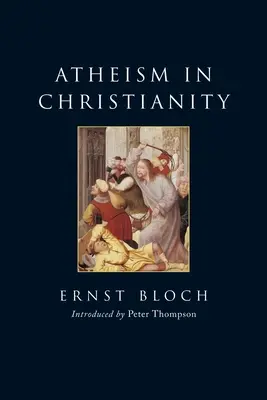 Ateizmus a kereszténységben: A kivonulás és a királyság vallása - Atheism in Christianity: The Religion of the Exodus and the Kingdom