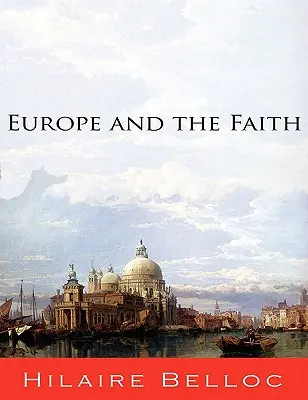 Európa és a hit - Europe and the Faith