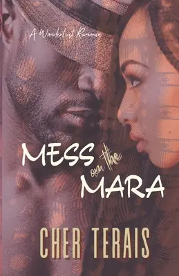 Zűrzavar a Marán: Egy szerelmespár-románc - Mess on the Mara: A Friends-to-Lovers Romance