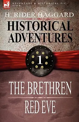 Történelmi kalandok: A testvérek és Vörös Éva - Historical Adventures: 1-The Brethren & Red Eve