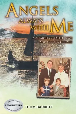 Angyalok mindig velem: A hit, a szerelem és a nagy bátorság emlékirata - Angels Always with Me: A Memoir of Faith, Love and Great Courage