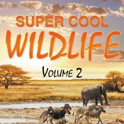 Szupermenő vadvilág 2. kötet - Super Cool Wildlife Volume 2