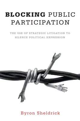 A nyilvánosság részvételének megakadályozása: A stratégiai pereskedés alkalmazása a politikai véleménynyilvánítás elhallgattatására - Blocking Public Participation: The Use of Strategic Litigation to Silence Political Expression