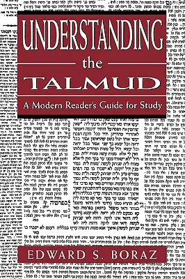 A Talmud megértése: A modern olvasó útmutatója a tanulmányozáshoz - Understanding the Talmud: A Modern Reader's Guide for Study