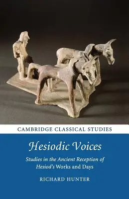 Hésziodosz hangjai: Hésziodosz műveinek és napjainak antik recepciójáról szóló tanulmányok - Hesiodic Voices: Studies in the Ancient Reception of Hesiod's Works and Days