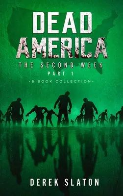 Dead America - A második hét első része - 6 könyvből álló gyűjtemény - Dead America - The Second Week Part One - 6 Book Collection