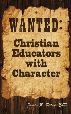 Wanted: Keresztény nevelők karakteres személyiséggel - Wanted: Christian Educators with Character