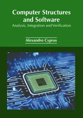 Számítógépes struktúrák és szoftverek: Elemzés, integráció és ellenőrzés - Computer Structures and Software: Analysis, Integration and Verification