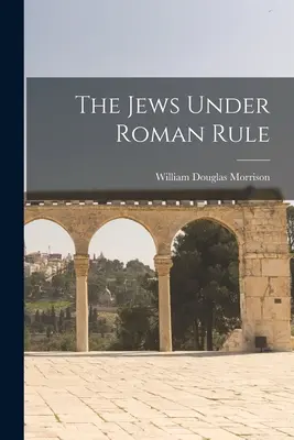 A zsidók a római uralom alatt - The Jews Under Roman Rule