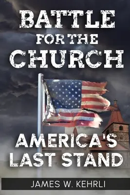 Csata a templomért: Amerika utolsó harca - Battle for the Church: America's Last Stand