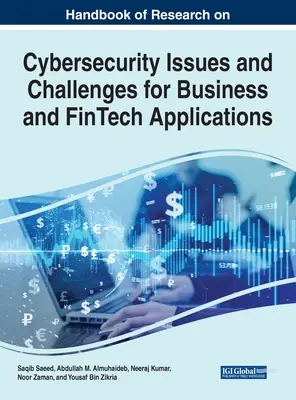 A kiberbiztonsági kérdésekkel és kihívásokkal kapcsolatos kutatások kézikönyve az üzleti és fintech alkalmazások számára - Handbook of Research on Cybersecurity Issues and Challenges for Business and FinTech Applications