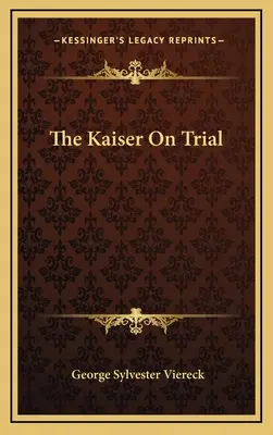 A császár perben - The Kaiser On Trial