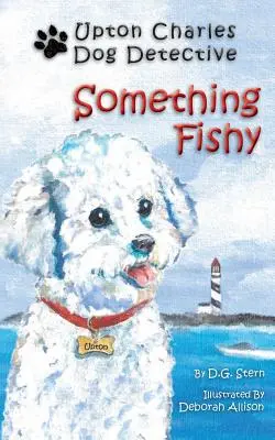 Valami halas: Upton Charles-kutyás nyomozó - Something Fishy: Upton Charles-Dog Detective