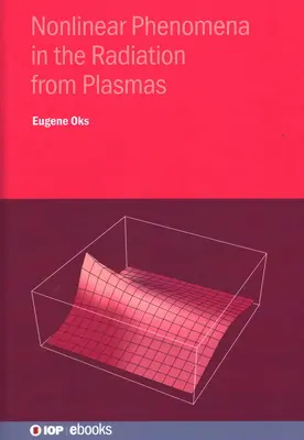 Nemlineáris jelenségek a plazmákból származó sugárzásban: Spektroszkópiai és lézeres alkalmazások - Nonlinear Phenomena in the Radiation from Plasmas: Spectroscopic and Laser Applications