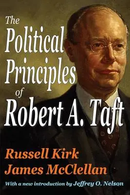 Robert A. Taft politikai elvei - The Political Principles of Robert A. Taft