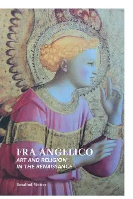 Fra Angelico: Angelico: Művészet és vallás a reneszánszban - Fra Angelico: Art and Religion in the Renaissance