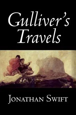 Gulliver utazásai by Jonathan Swift, Fiction, Classics, Literary, Fantasy - Gulliver's Travels by Jonathan Swift, Fiction, Classics, Literary, Fantasy