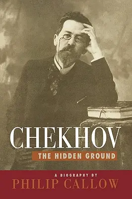 Csehov: A rejtett föld - Chekhov: The Hidden Ground