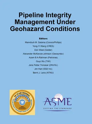 A csővezetékek integritásának kezelése geoveszélyes körülmények között - Pipeline Integrity Management Under Geohazard Conditions