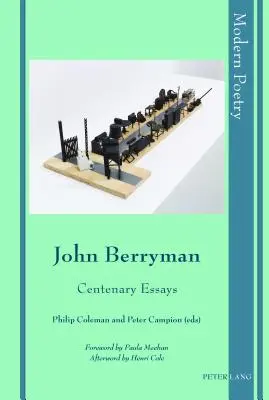 John Berryman: John Berryman: Berryman: Centenary Essays - John Berryman: Centenary Essays