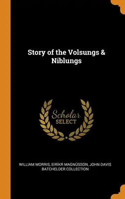 A Volsungok és Niblungs története - Story of the Volsungs & Niblungs