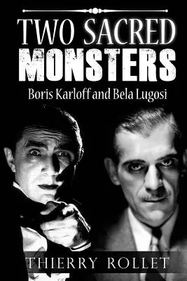 Két szent szörnyeteg: Boris Karloff és Lugosi Béla - Two sacred monsters: Boris Karloff and Bela Lugosi