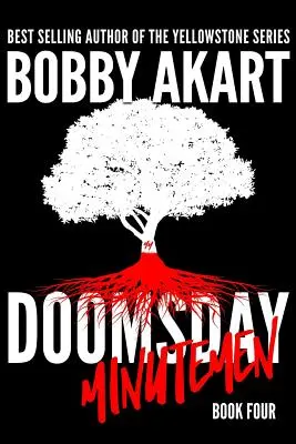 Doomsday Minutemen: Egy poszt-apokaliptikus túlélő thriller - Doomsday Minutemen: A Post-Apocalyptic Survival Thriller