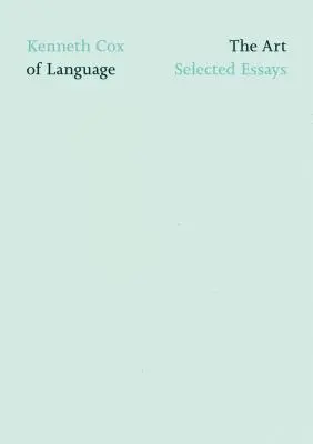 A nyelv művészete: Válogatott esszék - The Art of Language: Selected Essays