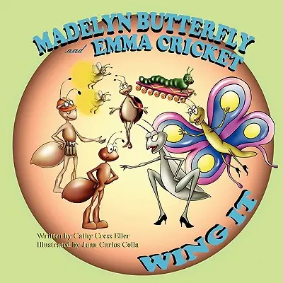Madelyn Butterfly és Emma Cricket Wing It - Madelyn Butterfly and Emma Cricket Wing It