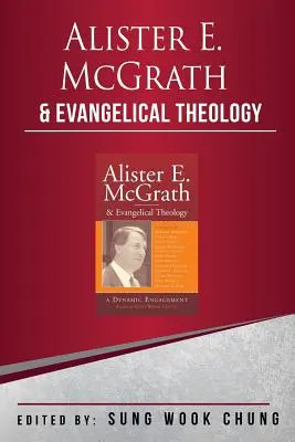 Alister E. McGrath és az evangélikus teológia - Alister E.McGrath and Evangelical Theology