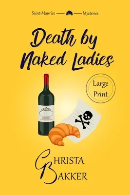 Halál meztelen hölgyek által: A clean cozy mystery with a bit of ooh-la-la-la - Death by Naked Ladies: A clean cozy mystery with a bit of ooh-la-la