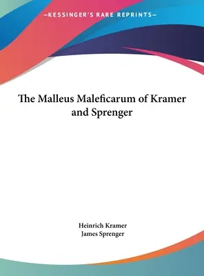 Kramer és Sprenger Malleus Maleficarum című könyve - The Malleus Maleficarum of Kramer and Sprenger