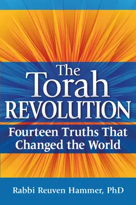 A tórai forradalom: Tizennégy igazság, amely megváltoztatta a világot - The Torah Revolution: Fourteen Truths That Changed the World