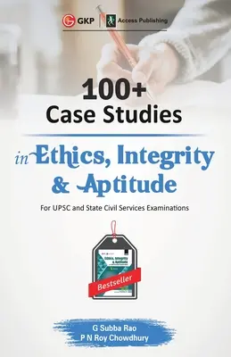 100+ esettanulmány az etika, integritás és alkalmasság témakörében - 100+ Case Studies in Ethics, Integrity and Aptitude