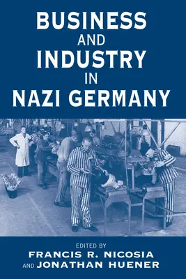 Üzlet és ipar a náci Németországban - Business and Industry in Nazi Germany