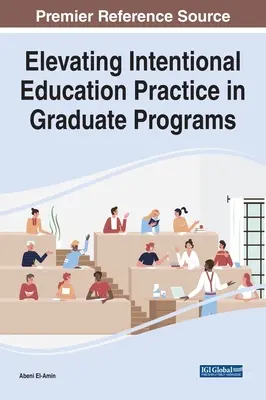 A szándékos oktatási gyakorlat felemelése a graduális programokban - Elevating Intentional Education Practice in Graduate Programs