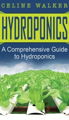 Hidroponika: Átfogó útmutató a hidroponikához - Hydroponics: A Comprehensive Guide to Hydroponics