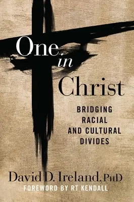 Egy Krisztusban: A faji és kulturális szakadékok áthidalása - One in Christ: Bridging Racial & Cultural Divides