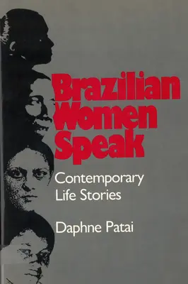 Brazil nők beszélnek: Kortárs élettörténetek - Brazilian Women Speak: Contemporary Life Stories