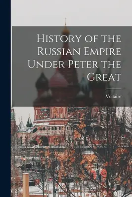 Az orosz birodalom története Nagy Péter alatt - History of the Russian Empire Under Peter the Great