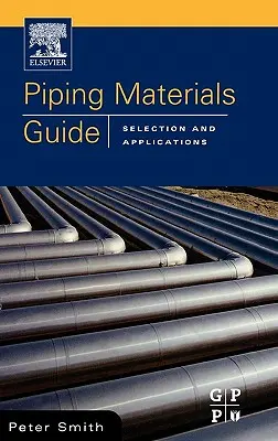 Csővezetékek anyagai Útmutató - Piping Materials Guide