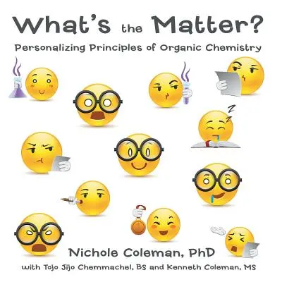 Mi a baj?: A szerves kémia alapelveinek személyre szabása - What's the Matter?: Personalizing Principles of Organic Chemistry