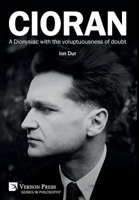 Cioran - Egy dionüszoszi a kétségek érzékiségével - Cioran - A Dionysiac with the voluptuousness of doubt