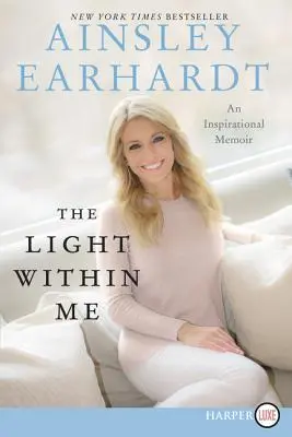 A bennem lévő fény: Egy inspiráló emlékirat - The Light Within Me: An Inspirational Memoir