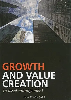 Növekedés és értékteremtés a vagyonkezelésben - Growth and Value Creation in Asset Management